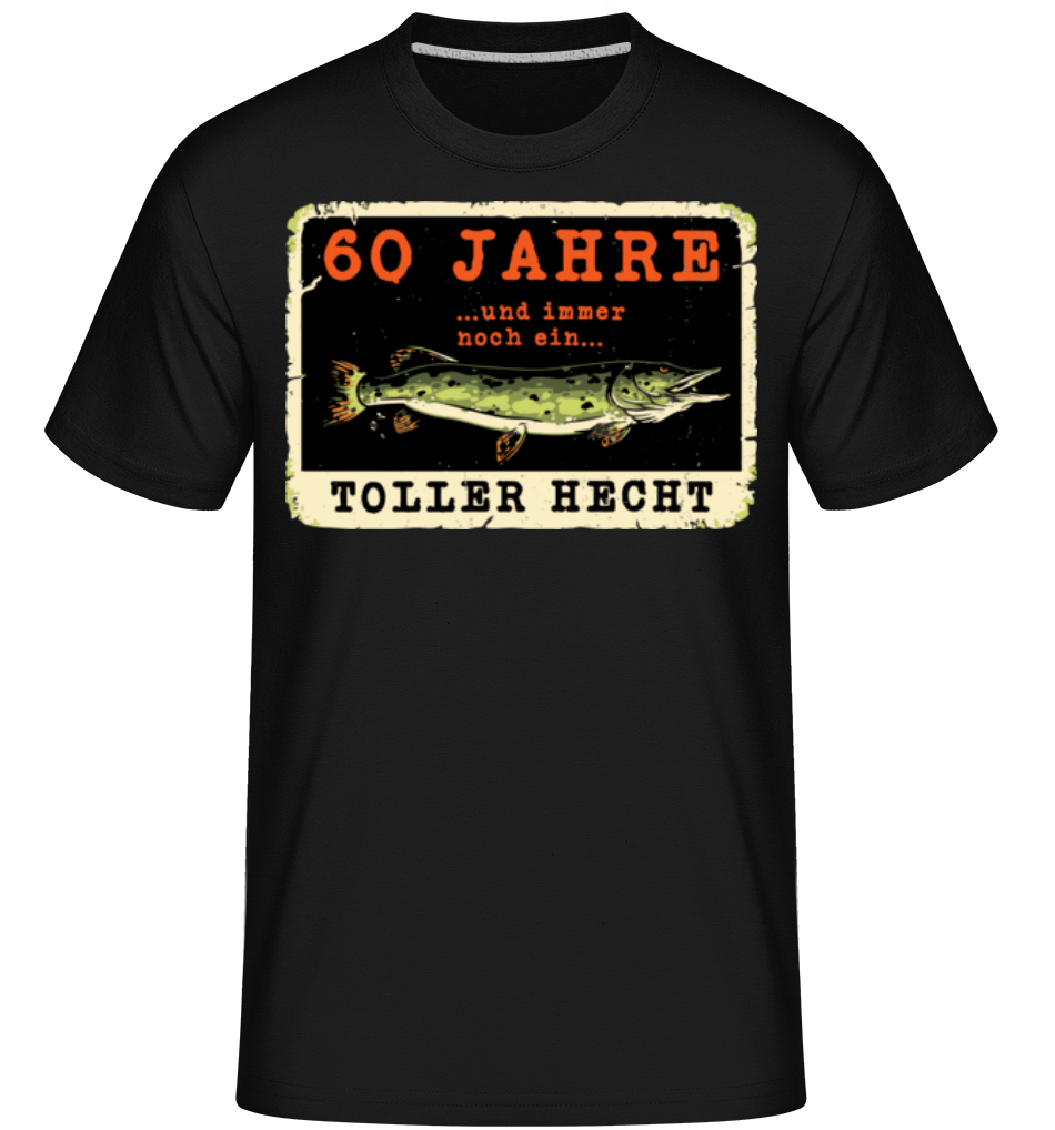 60 Jahre Toller Hecht · Shirtinator Männer T-Shirt