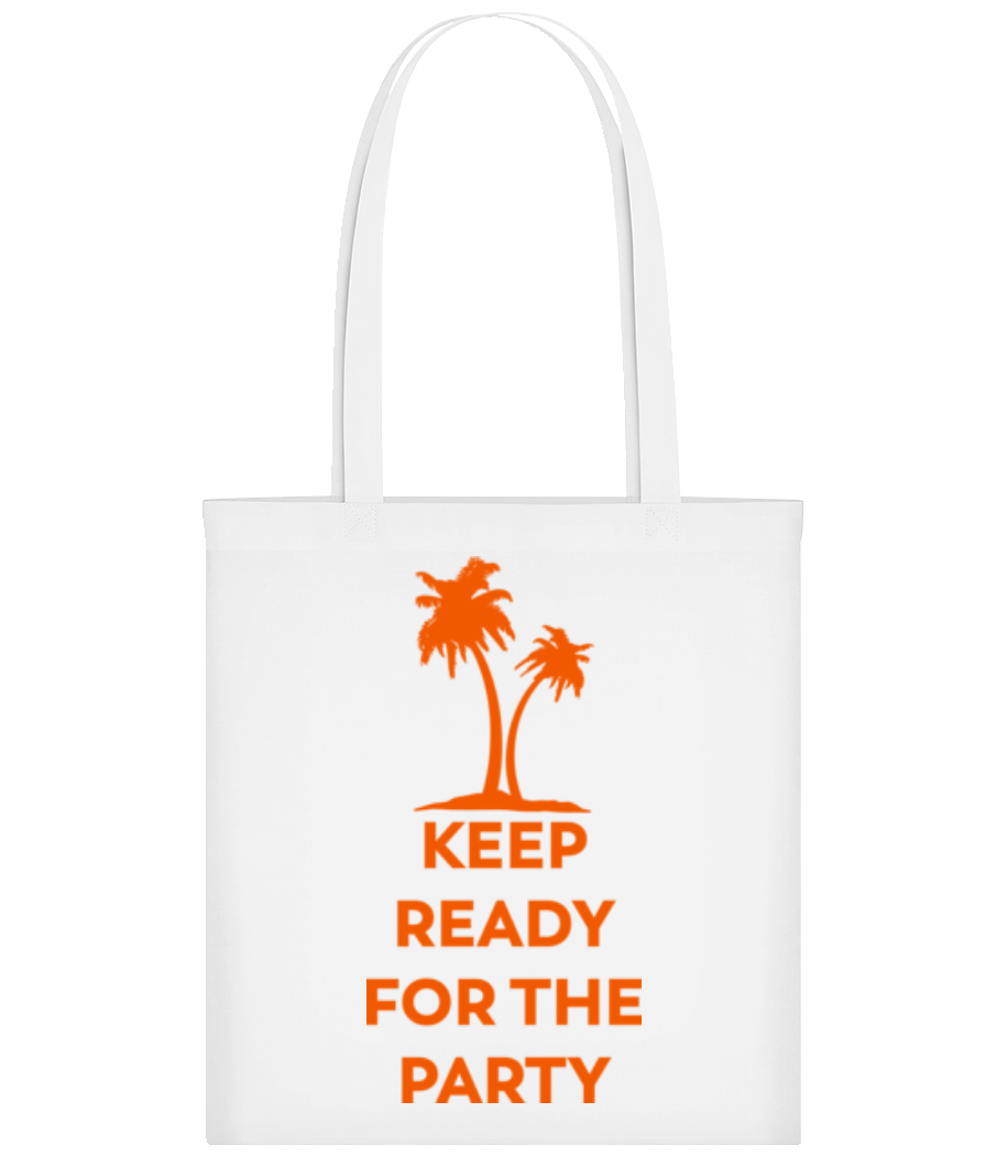 Keep Ready For The Party · Tote Bag