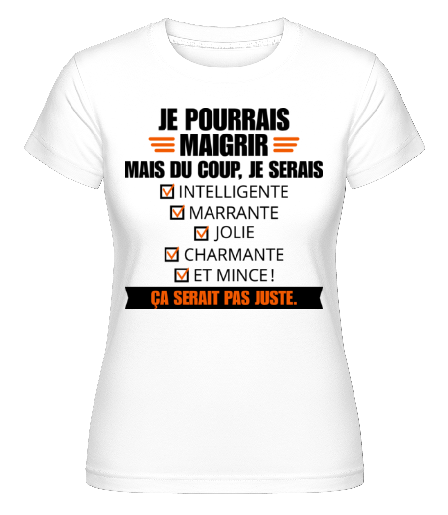Je Pourrais Maigrir ·  T-shirt Shirtinator femme