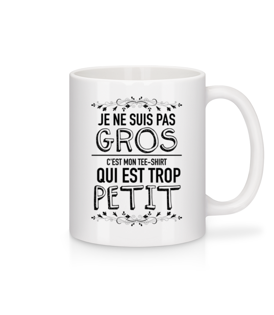 Je Ne Suis Pas Gros · Mug en céramique blanc