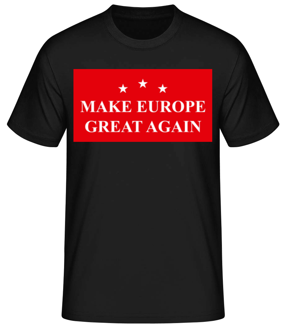 Make Europe Great Again · T-shirt standard Homme