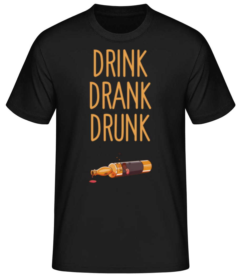 Drink Drank Drunk · T-shirt standard Homme
