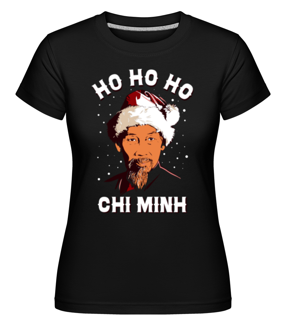 Ho Ho Ho Chi Minh ·  T-shirt Shirtinator femme