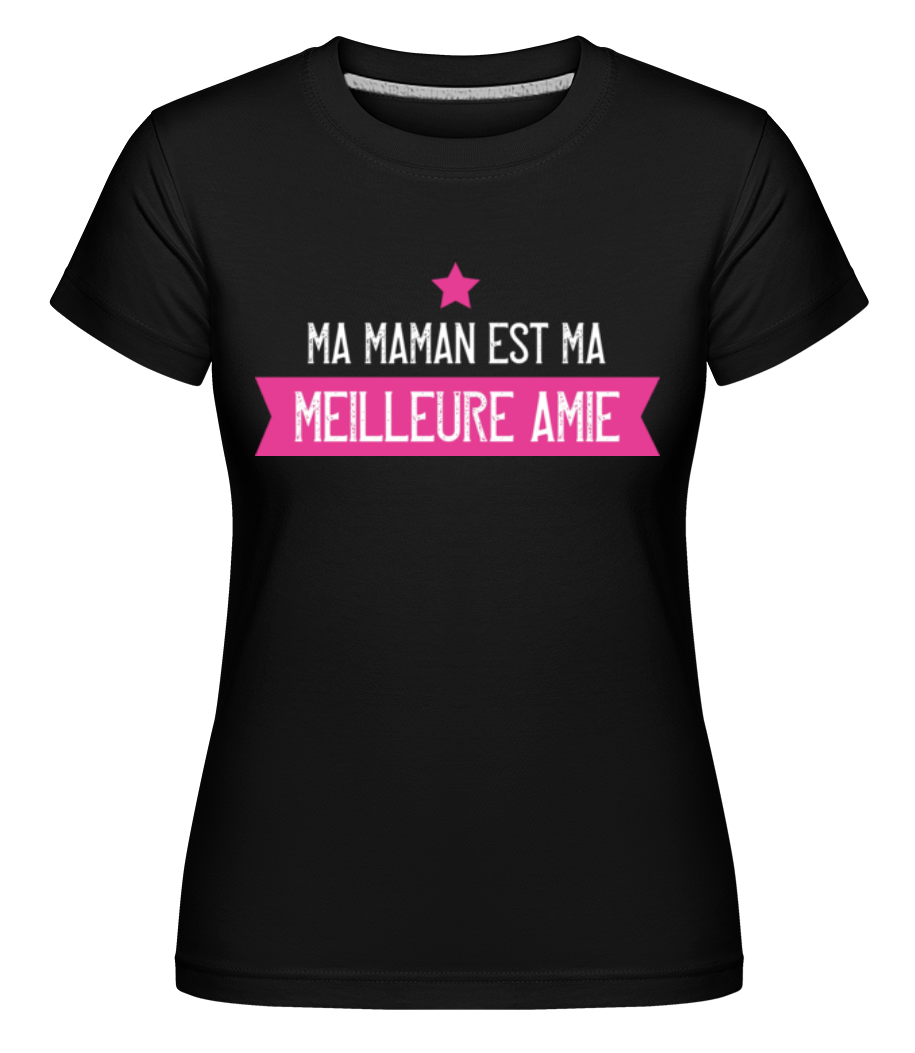 Aperçu: Maman Est Ma Meilleure Amie -  T-shirt Shirtinator femme - Noir - Devant