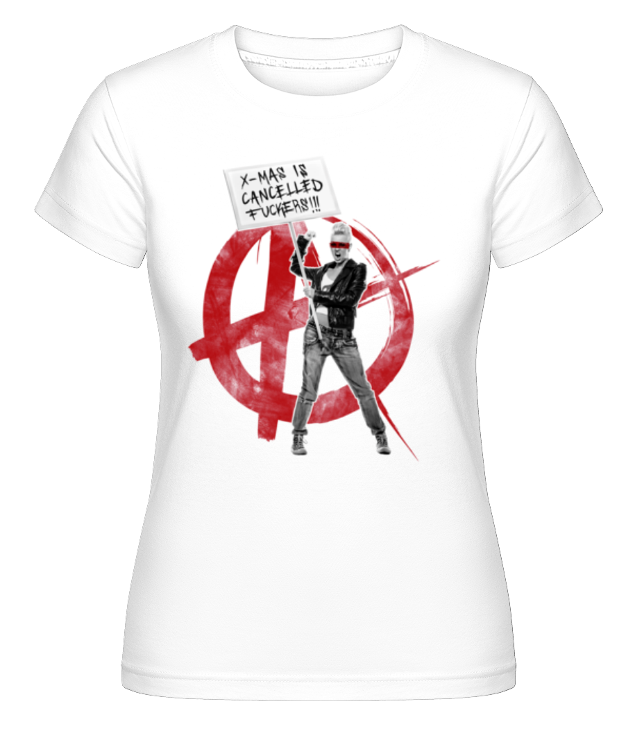 XMas Is Cancelled Fuckers ·  T-shirt Shirtinator femme