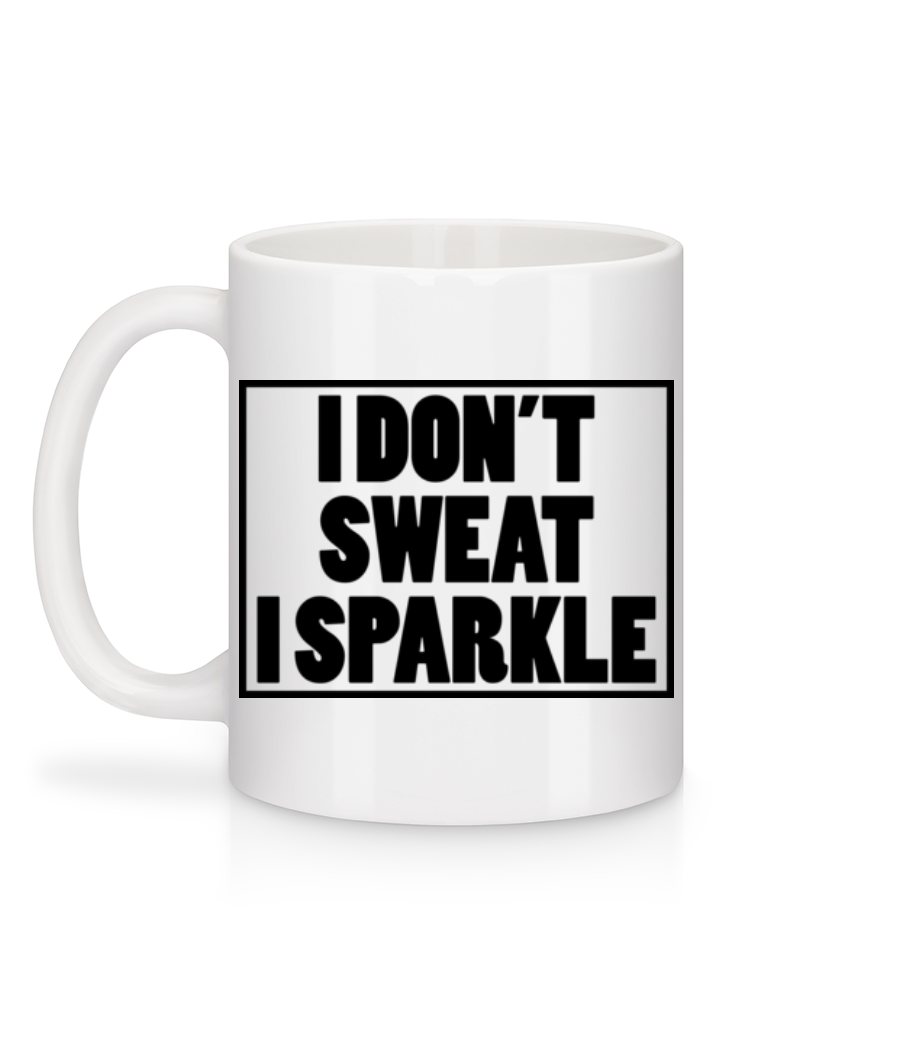 Aperçu: I Don't Sweat I Sparkle - Mug en céramique blanc - Blanc - Derrière