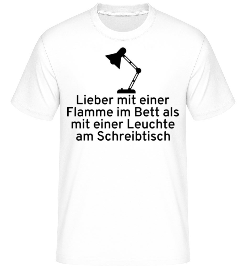 Lieber Mit Einer Flamme Im Bett · Shirtinator Männer T-Shirt