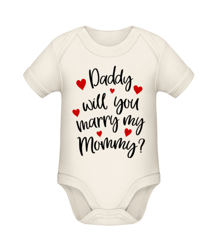 Aperçu: Daddy Will You Marry Mommy - Body manches courtes bio - Crème - Devant