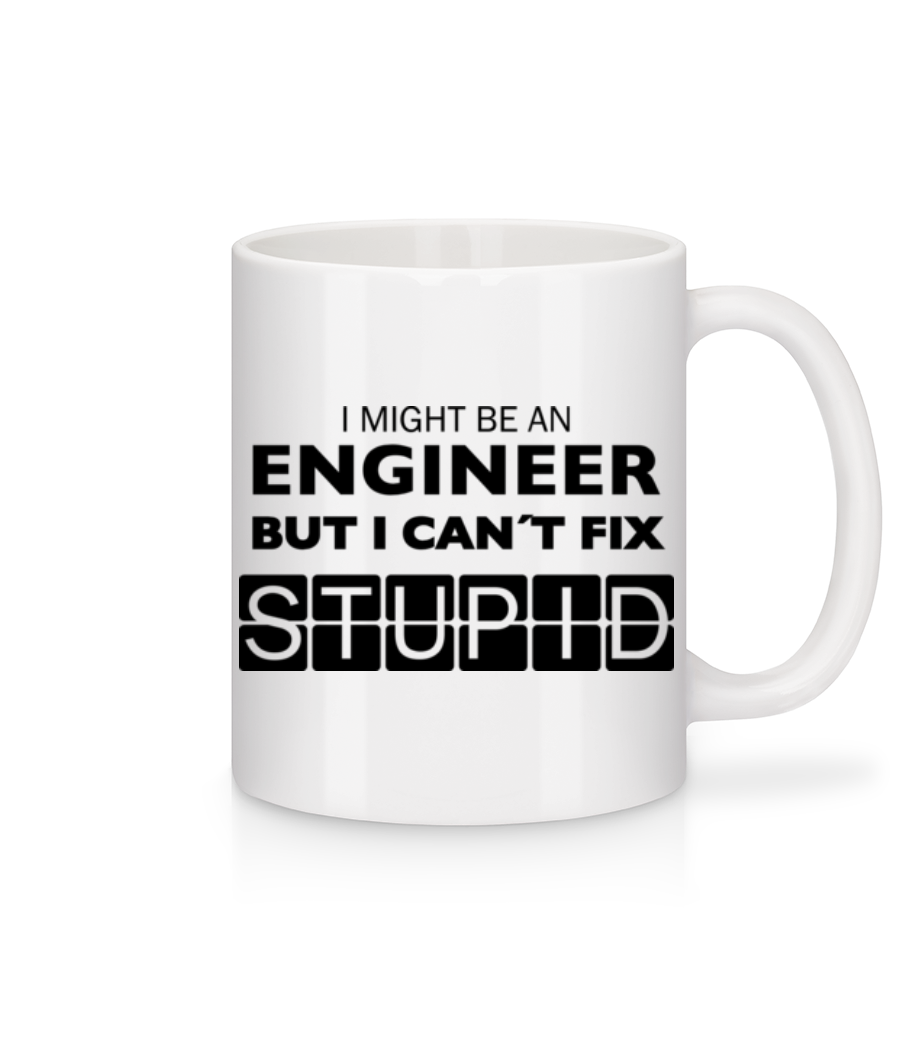 Aperçu: Engineer Can Not Fix Stupid - Mug en céramique blanc - Blanc - Devant