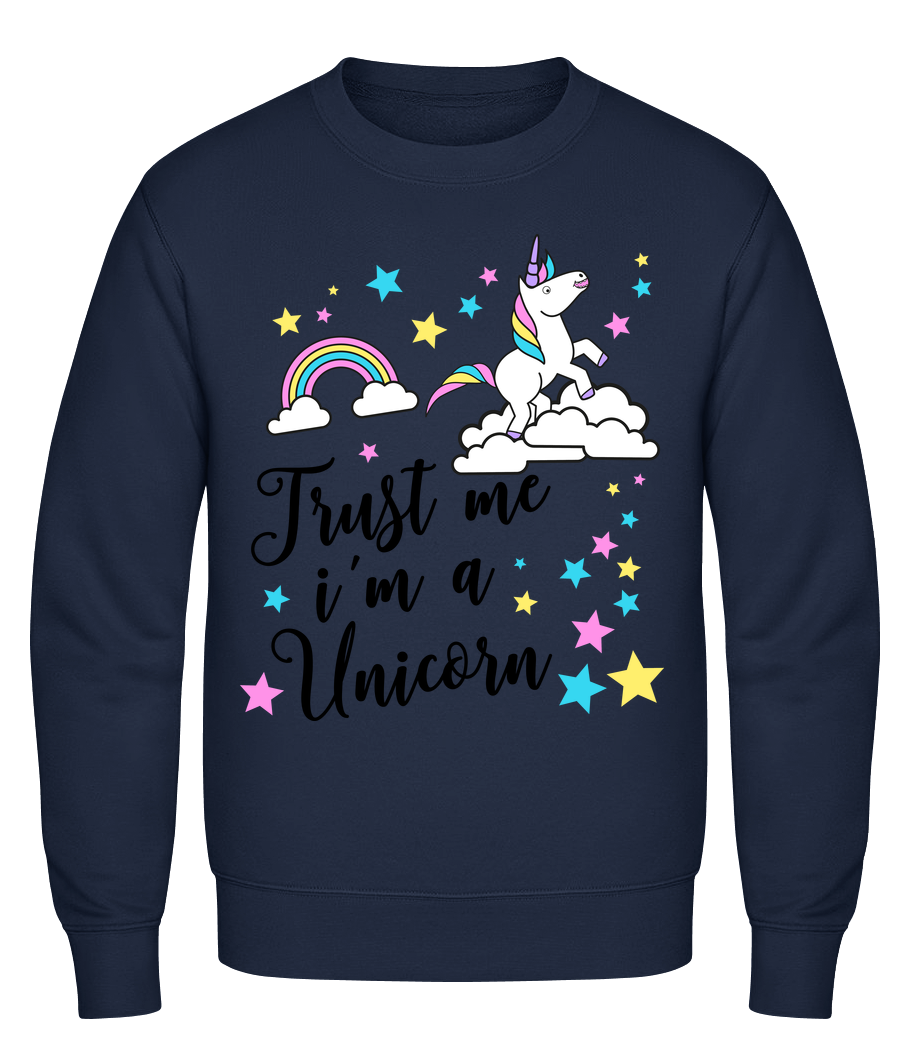 Trust Me I'm A Unicorn · Sweatshirt Homme