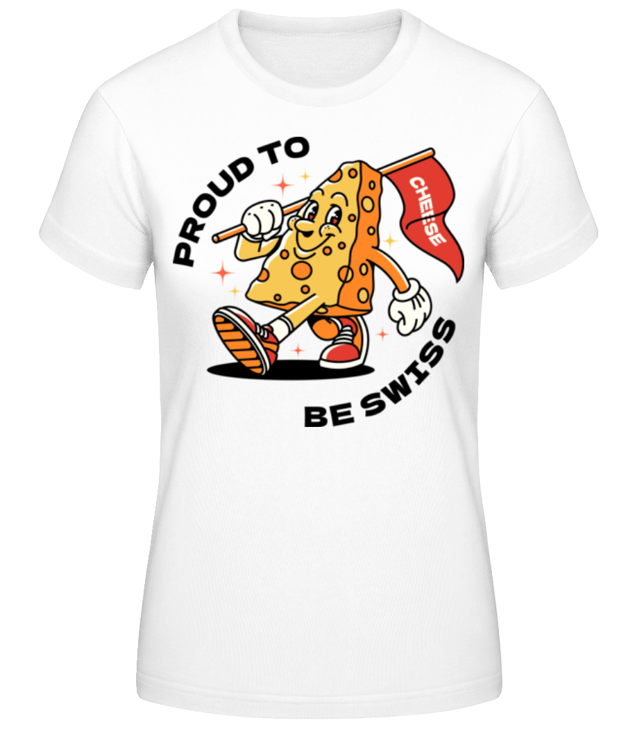 Proud To Be Swiss · T-shirt standard Femme