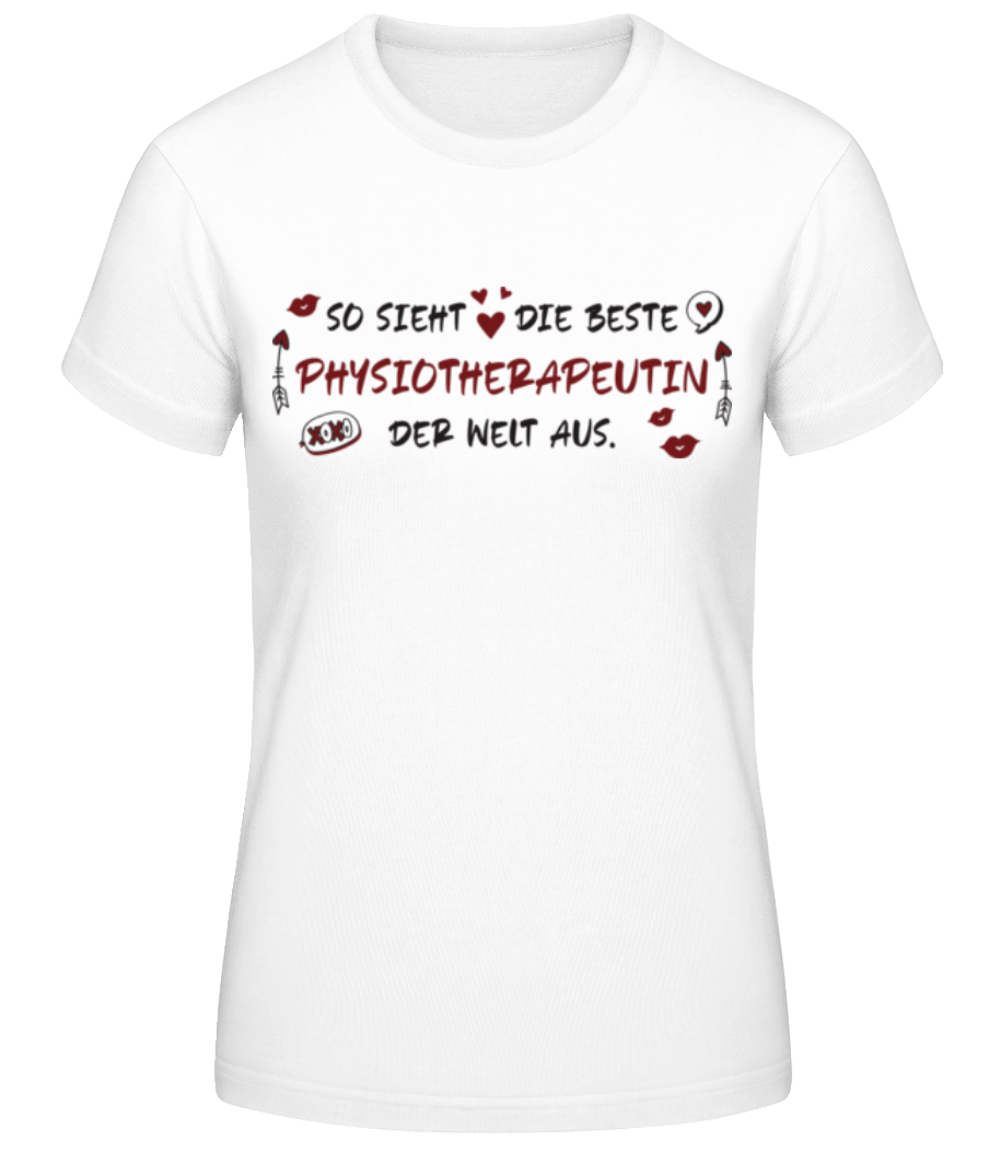 So Sieht Beste Physiotherapeutin · Frauen Basic T-Shirt