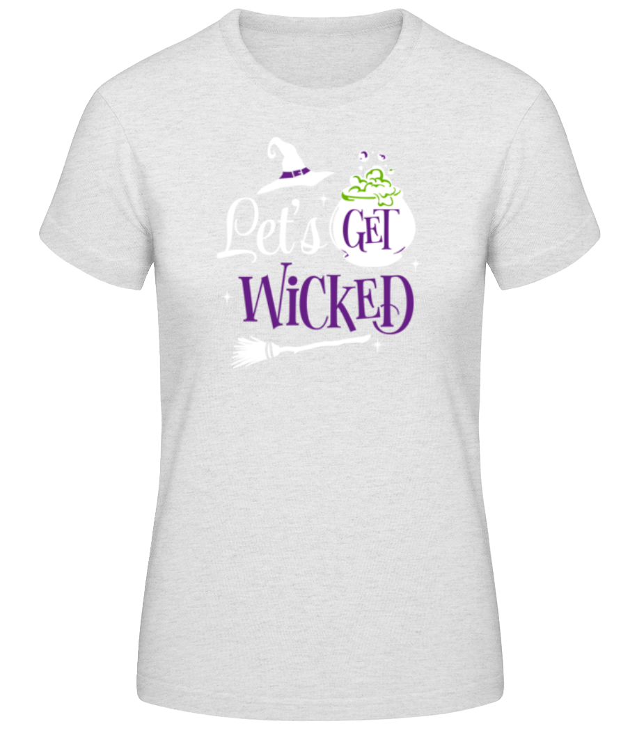 Let's Get Wicked · T-shirt standard Femme