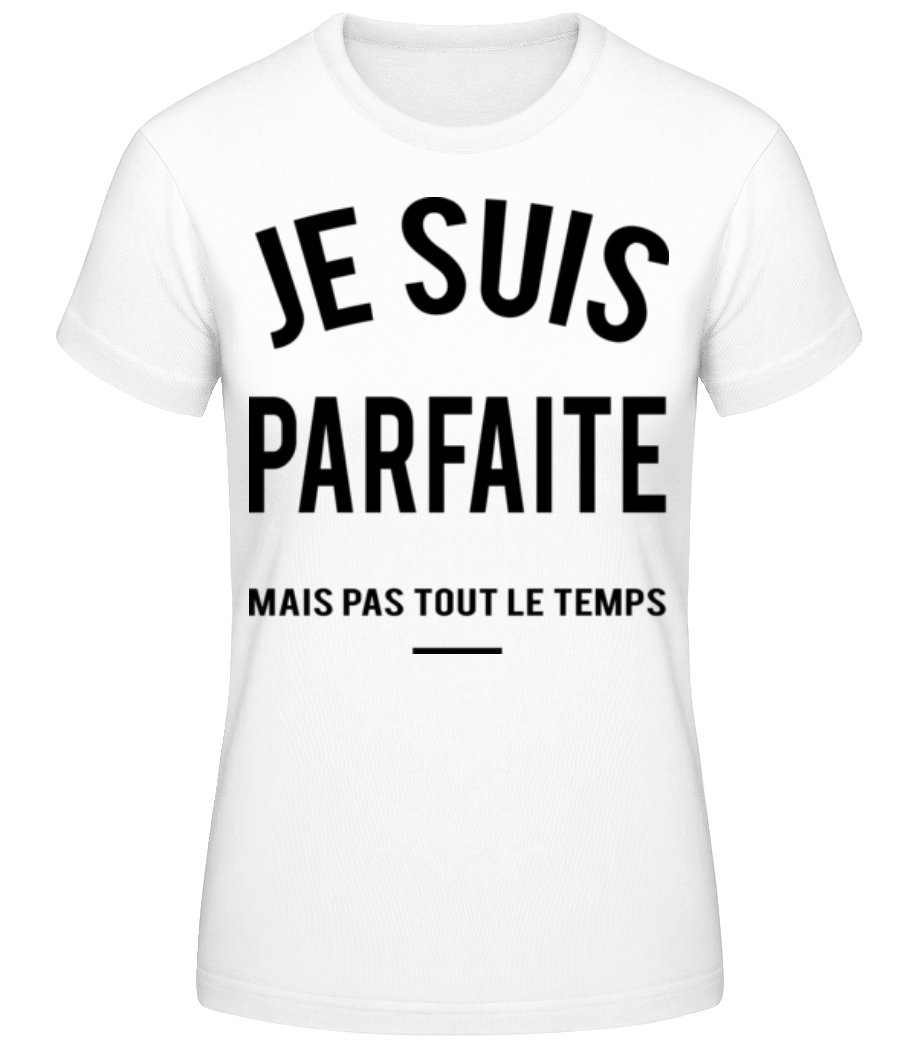 Je Suis Parfaite · T-shirt standard Femme