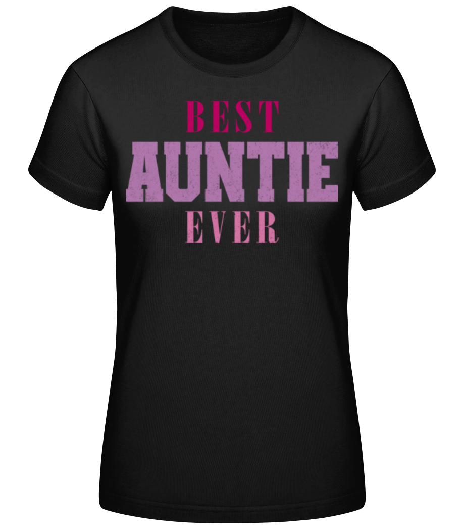 Best Auntie Ever · T-shirt standard Femme