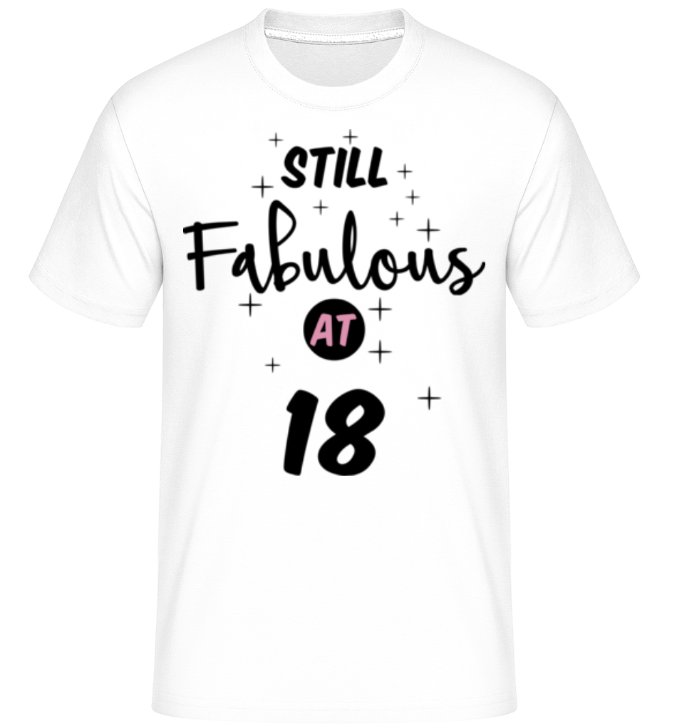 Still Fabulous At 18 ·  T-Shirt Shirtinator homme
