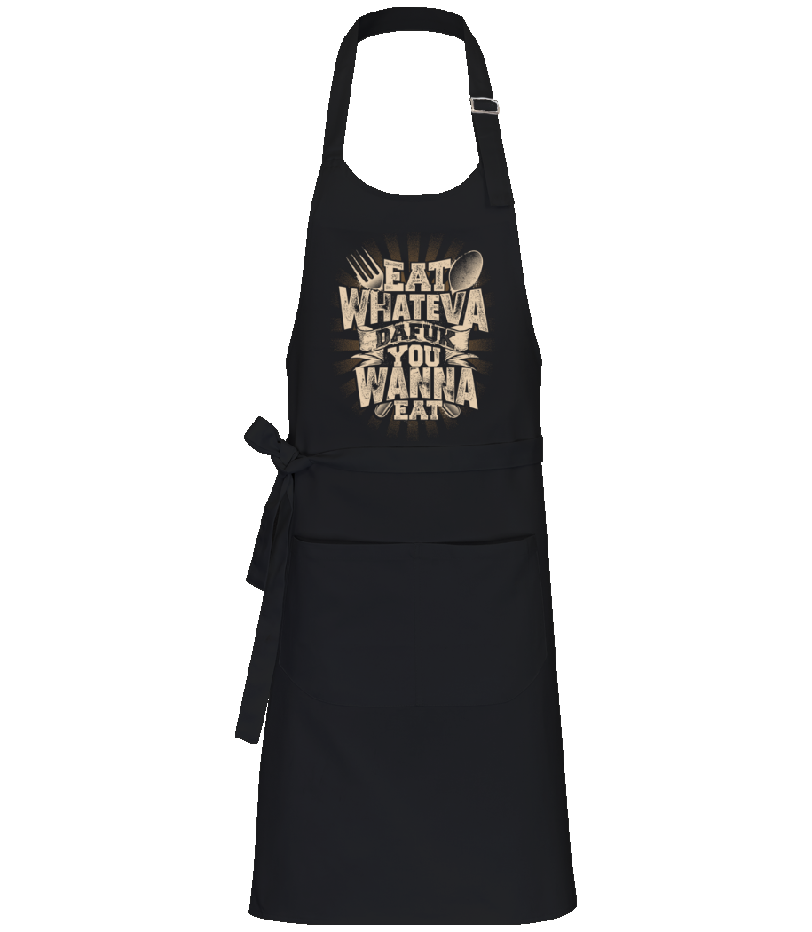 Eat Wanna Dafuk You Wanna Eat · Tablier professionnel