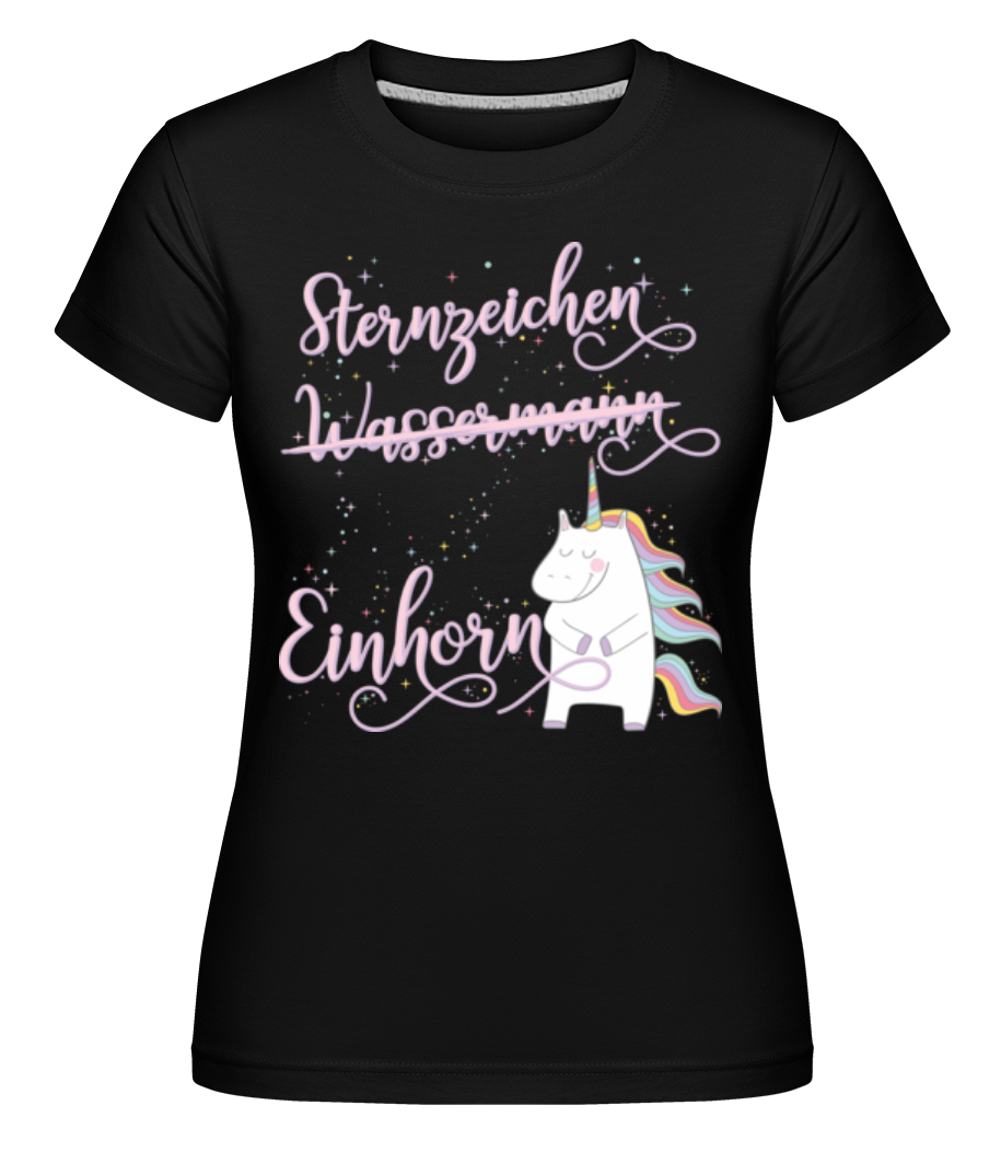 Sternzeichen Einhorn Wassermann · Shirtinator Frauen T-Shirt