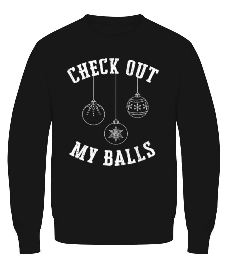 Check Out My Balls · Sweatshirt Homme