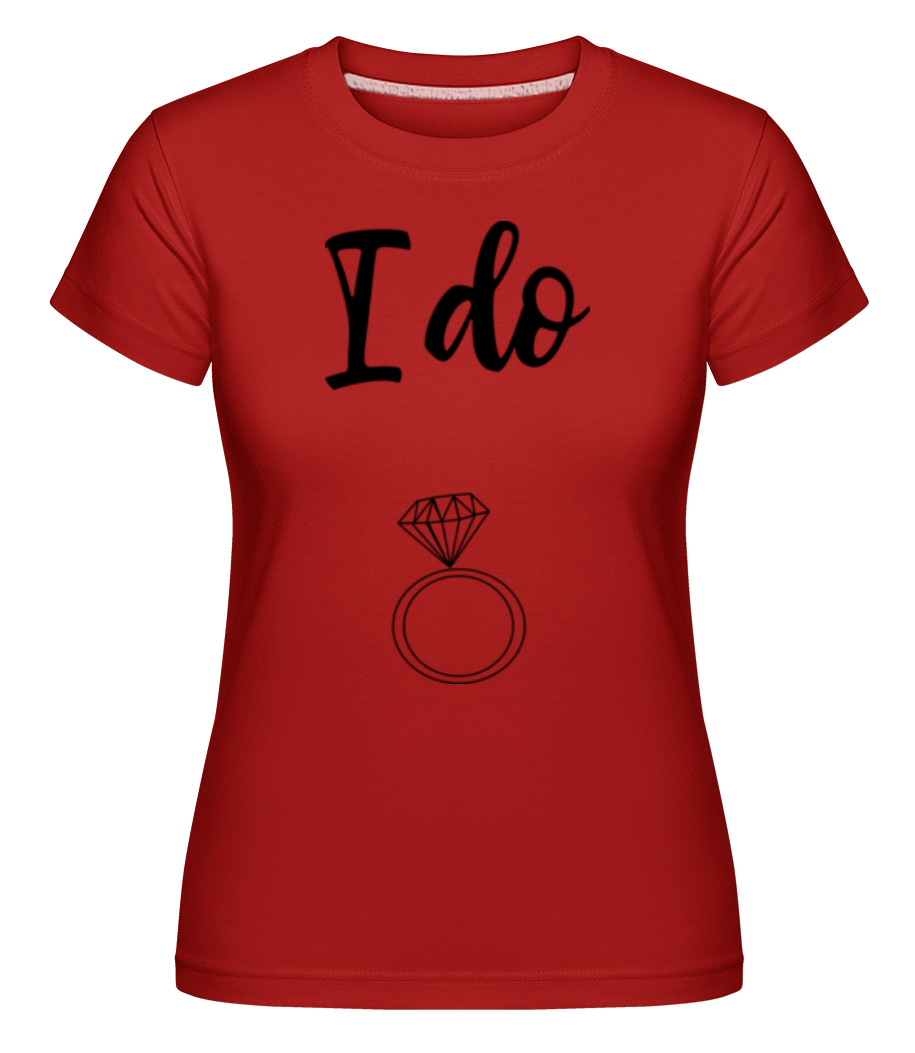 I Do Ring ·  T-shirt Shirtinator femme
