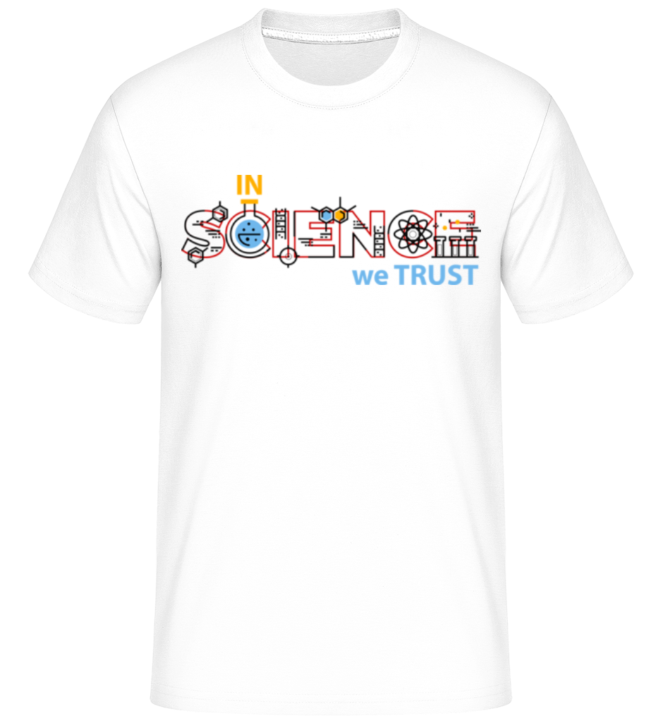 Aperçu: In Science We Trust -  T-Shirt Shirtinator homme - Blanc - Devant