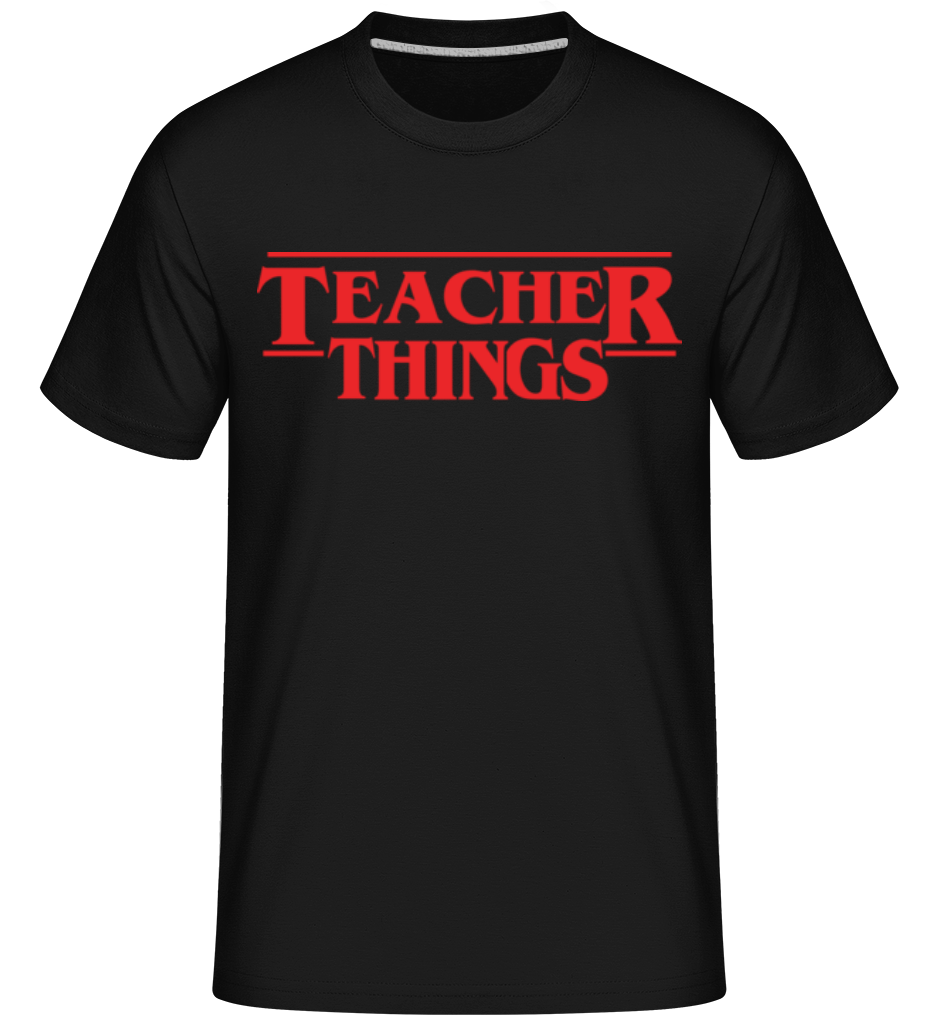 Teacher Things ·  T-Shirt Shirtinator homme