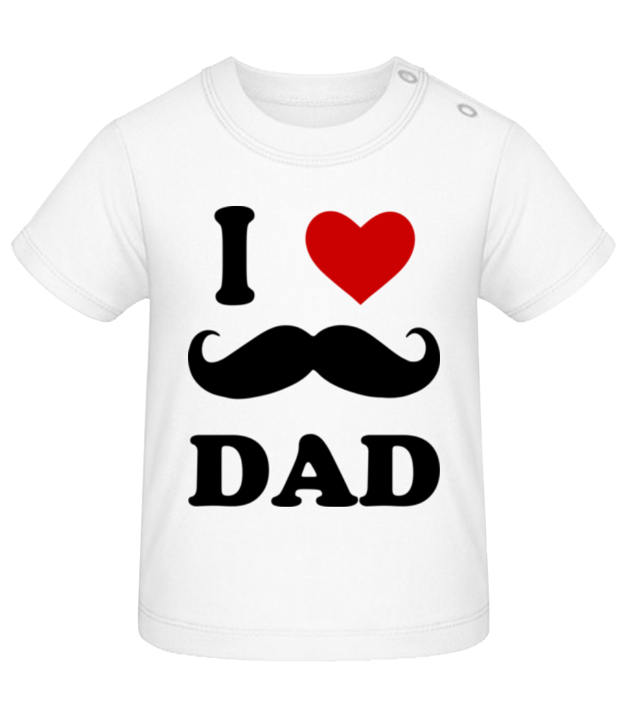 I Love Dad · T-shirt Bio Bébé