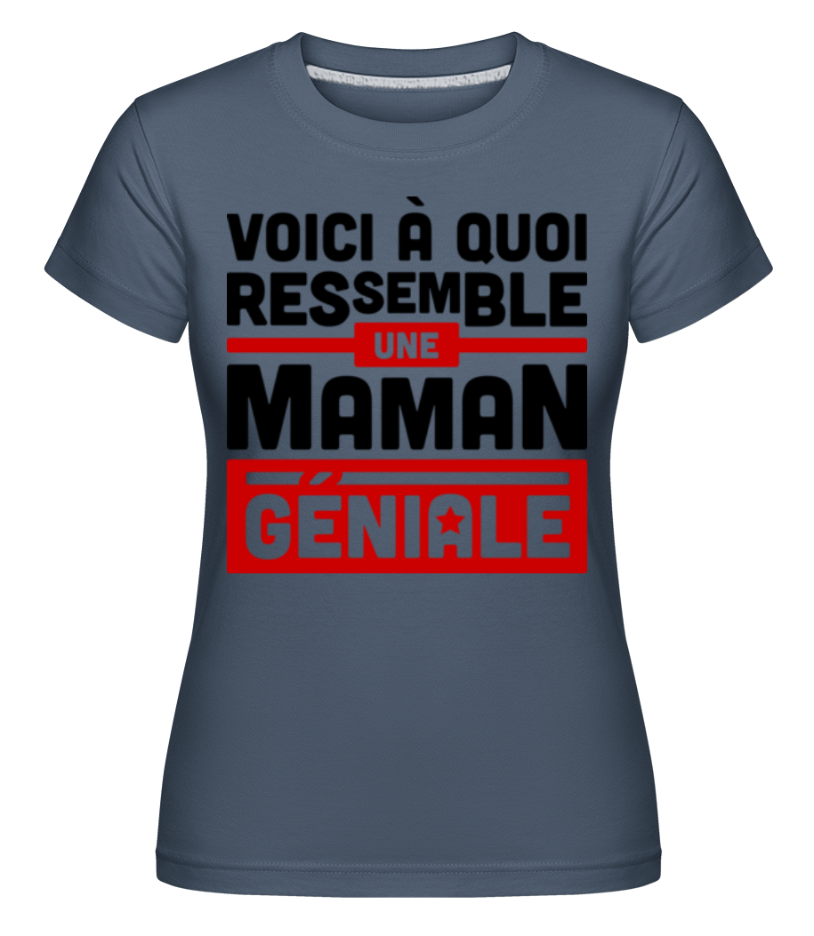Maman Géniale ·  T-shirt Shirtinator femme