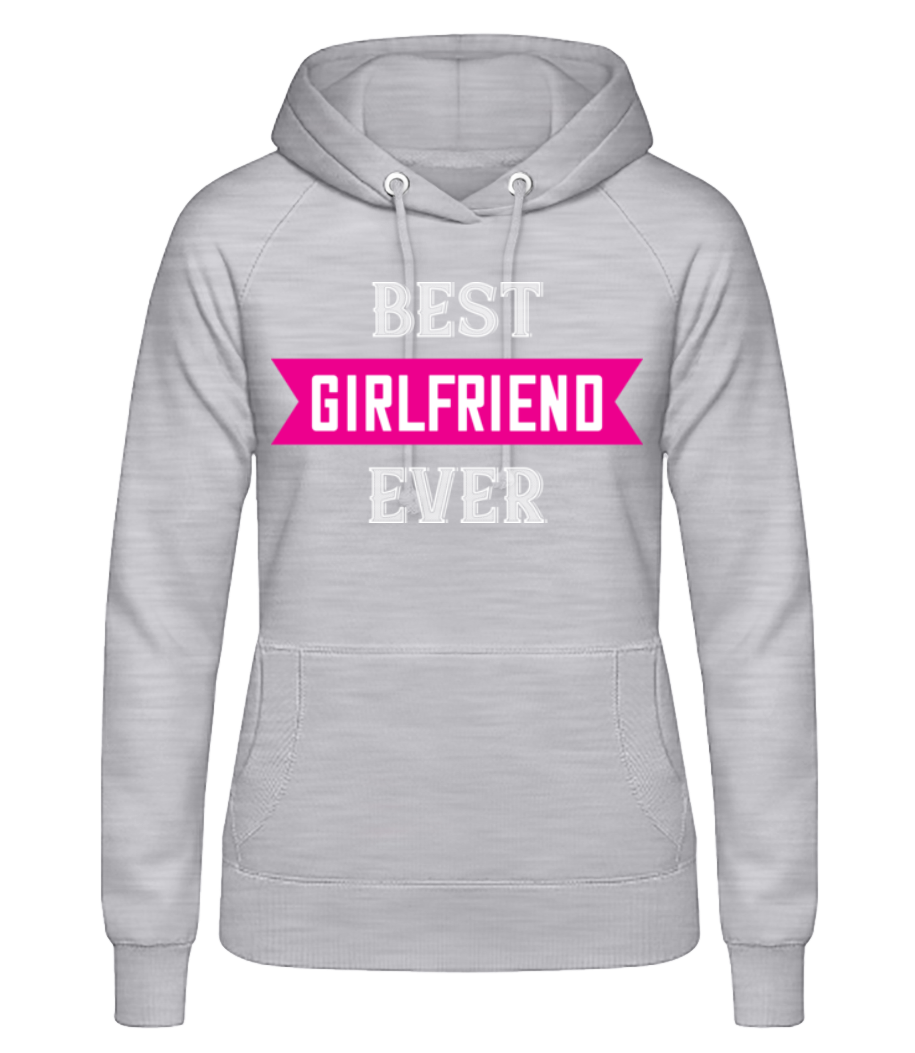 Best Girlfriend Ever · Sweat à capuche basique pour femme