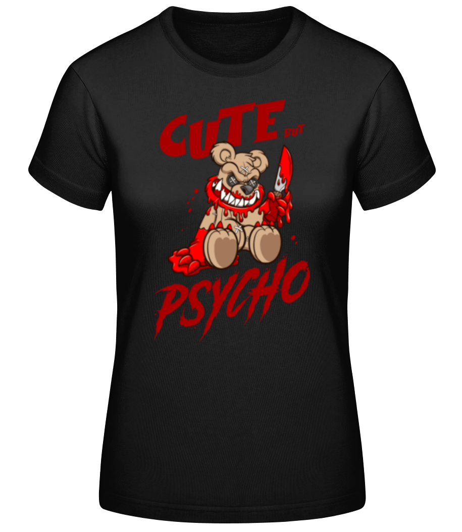 Cute  But Psycho · T-shirt standard Femme