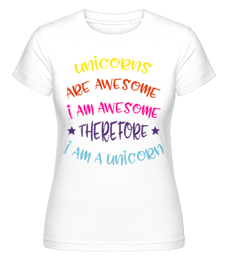 I'm A Unicorn ·  T-shirt Shirtinator femme