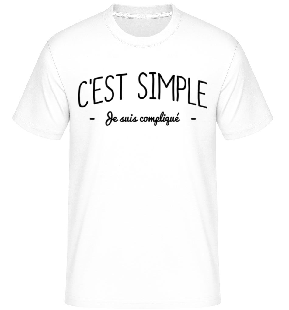 C'est Simple, Je Suis Compliqué ·  T-Shirt Shirtinator homme