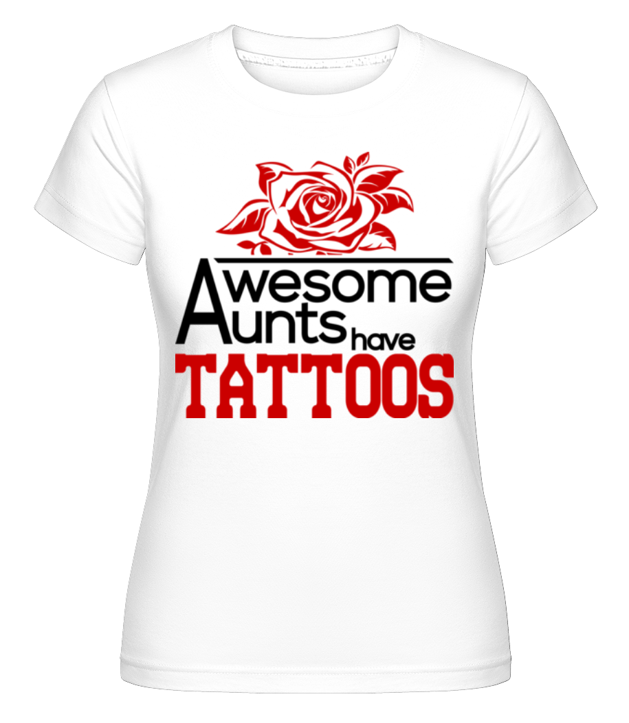 Awesome Aunt Tattoos ·  T-shirt Shirtinator femme