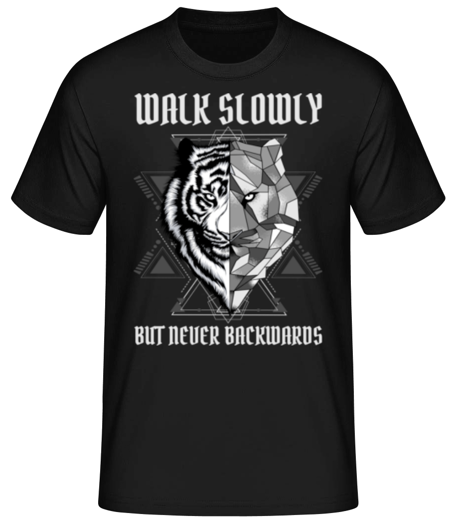 Walk Slowly Never Backwards · T-shirt standard Homme