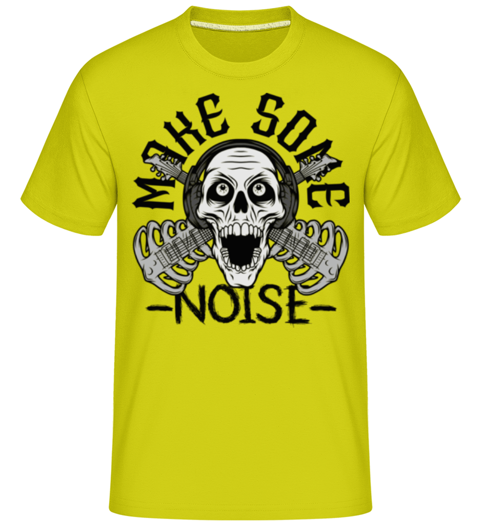 Make Some Noise ·  T-Shirt Shirtinator homme