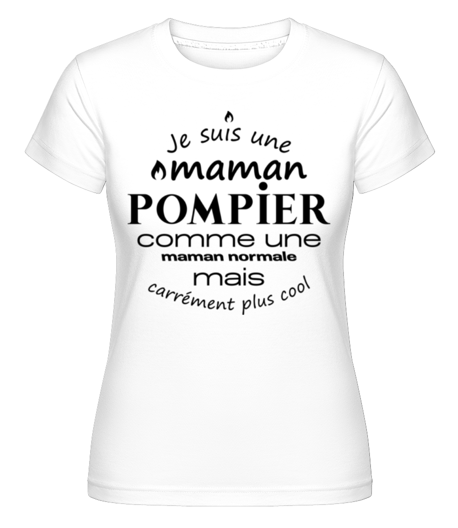 Maman Pompier Cool ·  T-shirt Shirtinator femme