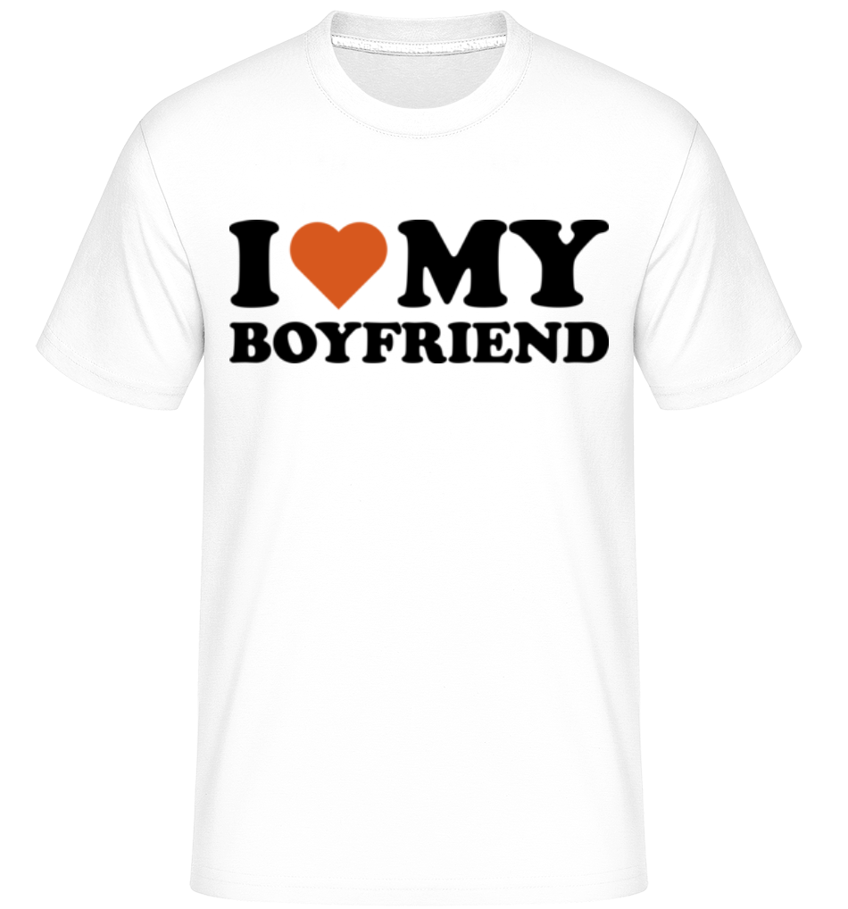 I Love My Boyfriend ·  T-Shirt Shirtinator homme