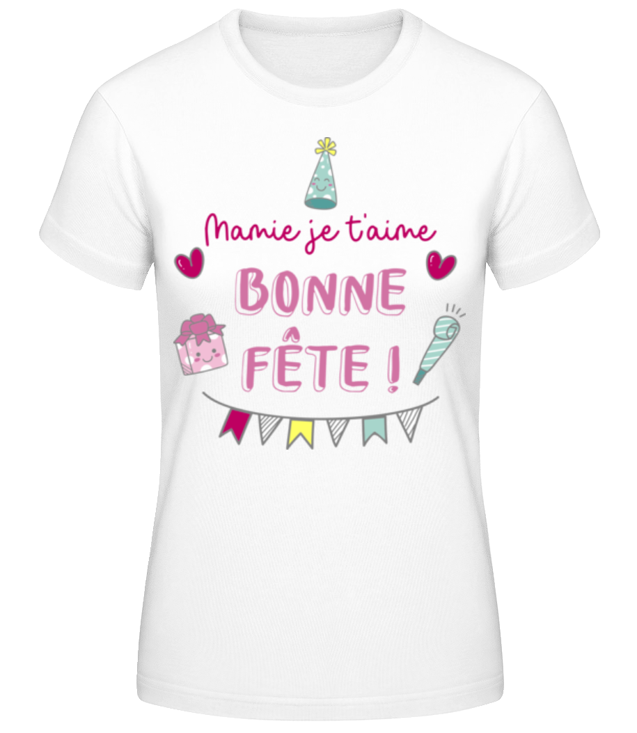 Mamie Je T'aime Bonne Fête · T-shirt standard Femme