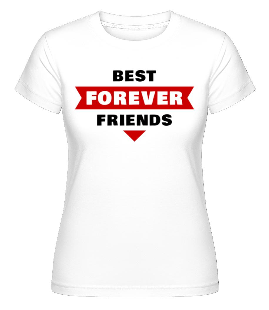 Best Friends Forever ·  T-shirt Shirtinator femme