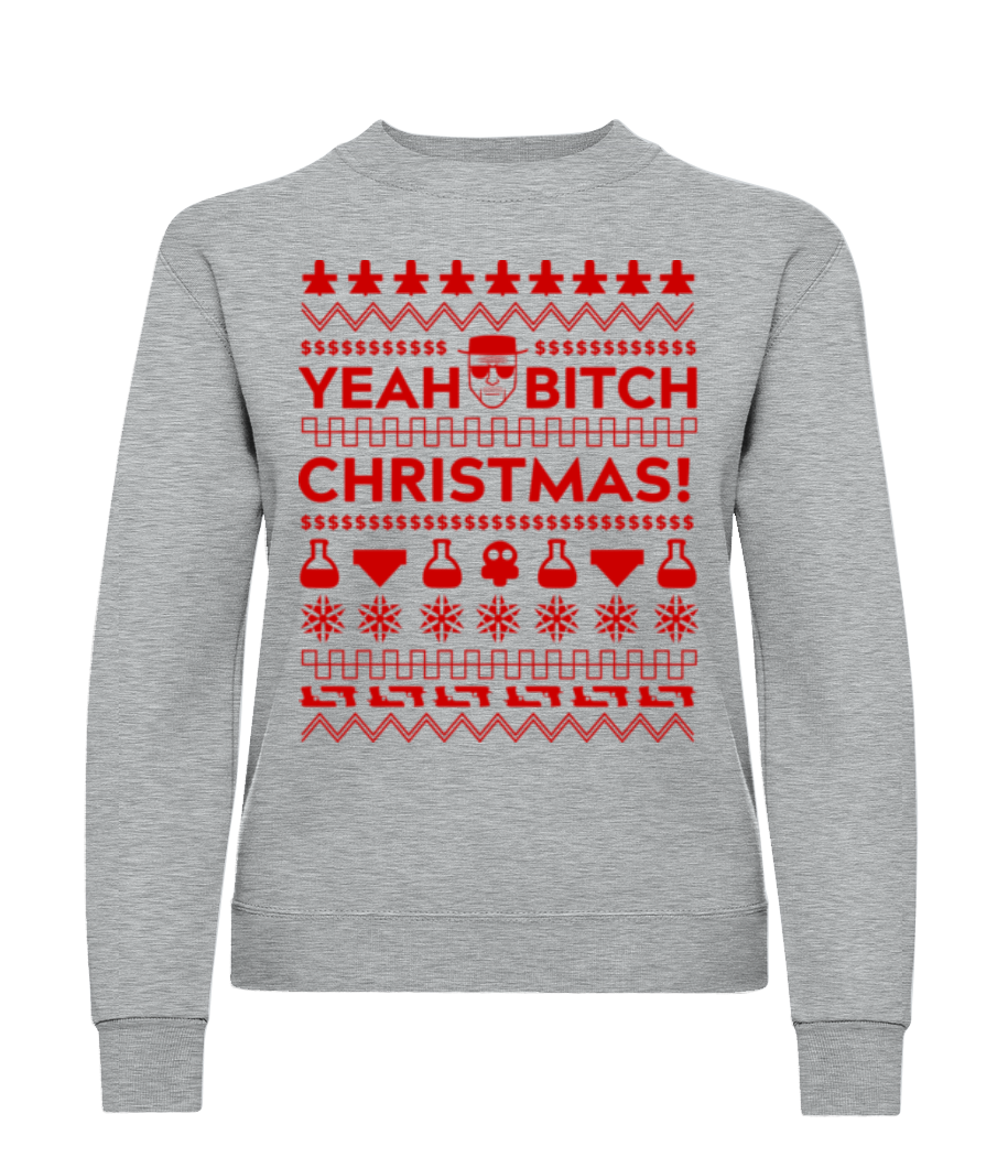 Yeah Bitch Christmas · Sweatshirt Femme