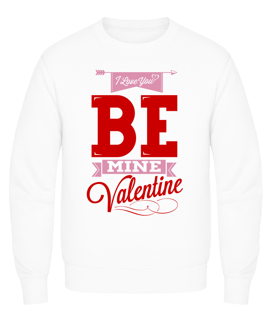 Be Mine Valentine · Sweatshirt Homme