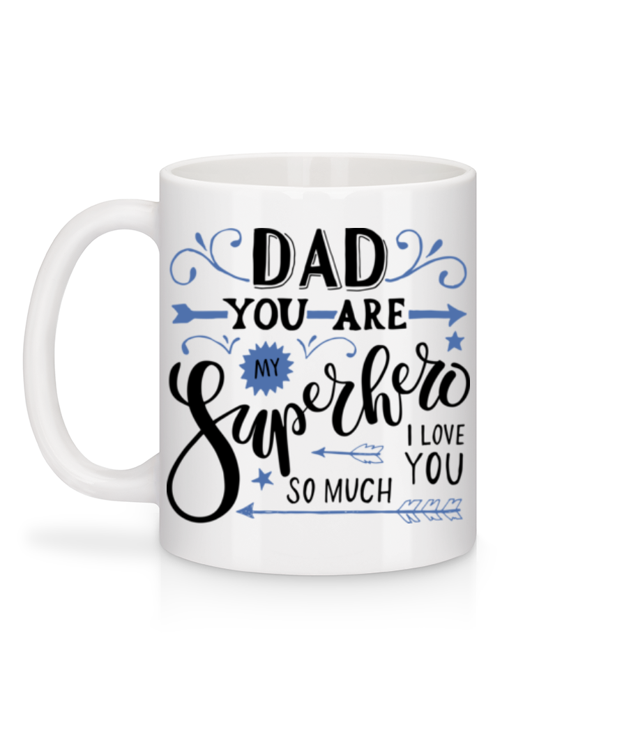Aperçu: Dad You Are My Superhero - Mug en céramique blanc - Blanc - Derrière