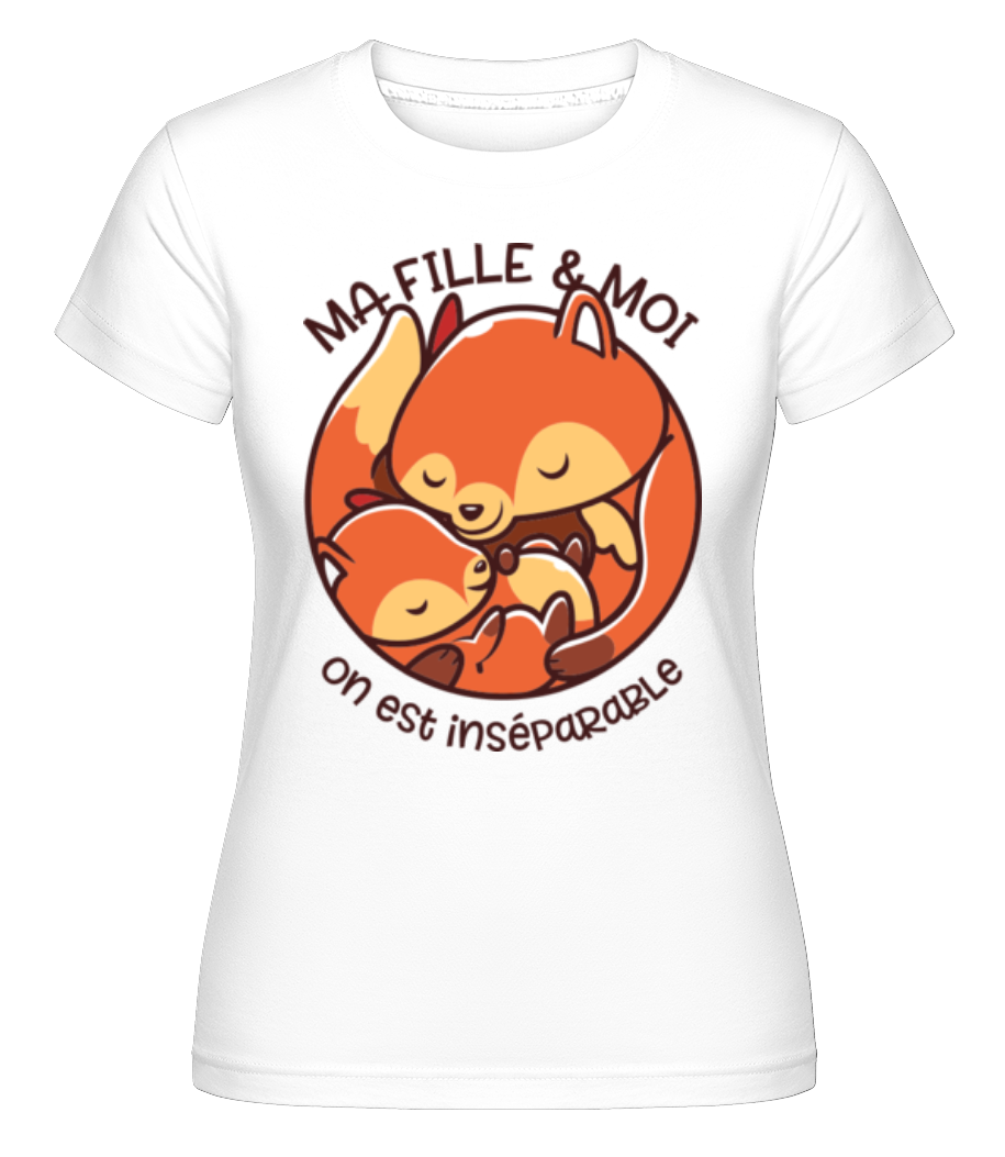 Ma Fille Moi On Est Inséparable ·  T-shirt Shirtinator femme