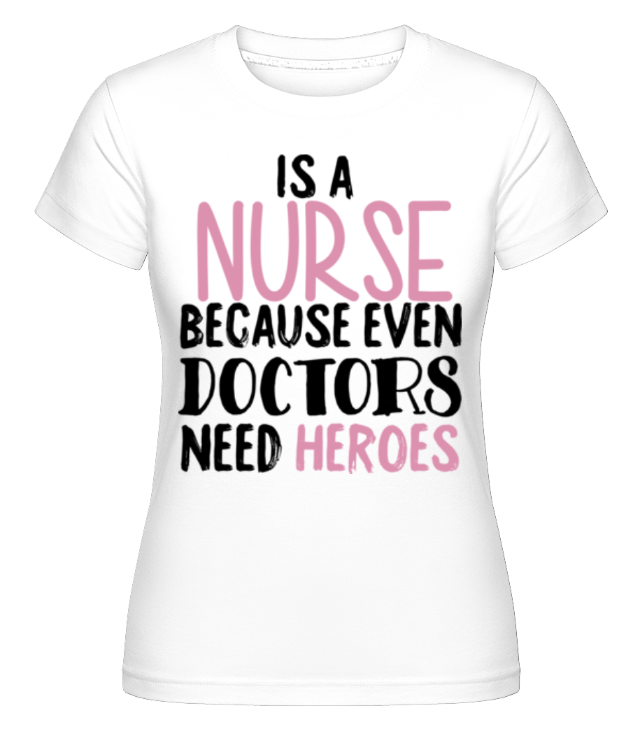 Aperçu: Nurses Heroes -  T-shirt Shirtinator femme - Blanc - Devant