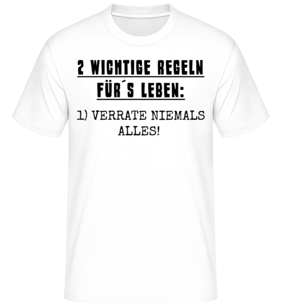 Verrate Niemals Alles · Shirtinator Männer T-Shirt