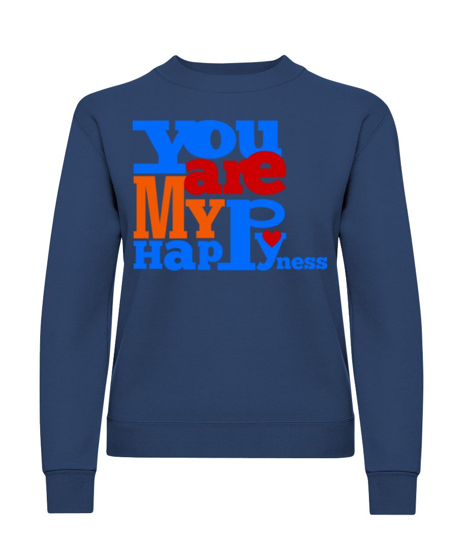 You Are My Happyness · Sweatshirt Femme
