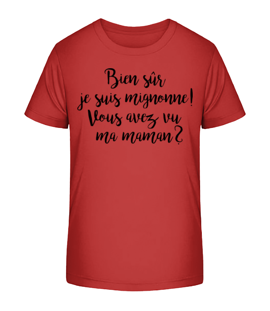 Bien Sûr Je Suis Mignonne! Maman - T-shirt bio Enfant Stanley Stella 2.0 - Rouge - Devant
