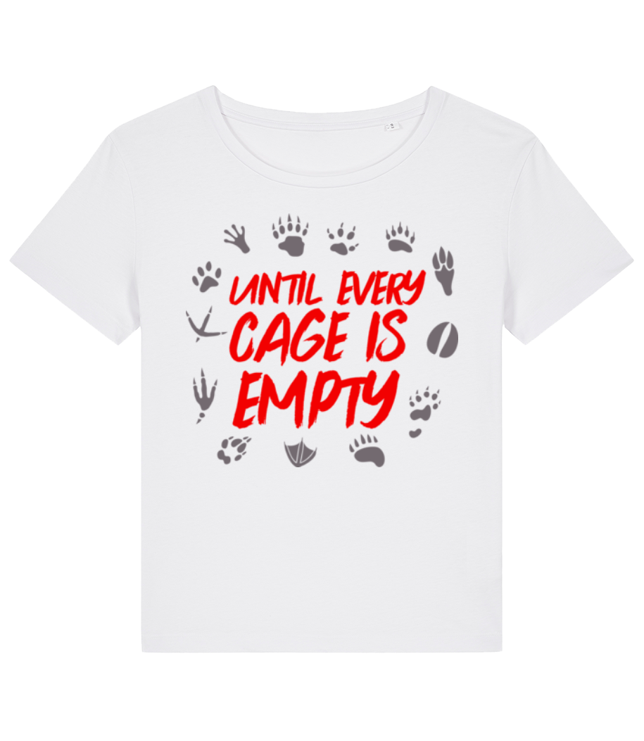 Until Every Cage Is Empty · T-shirt bio Femme Stanley Stella 2.0