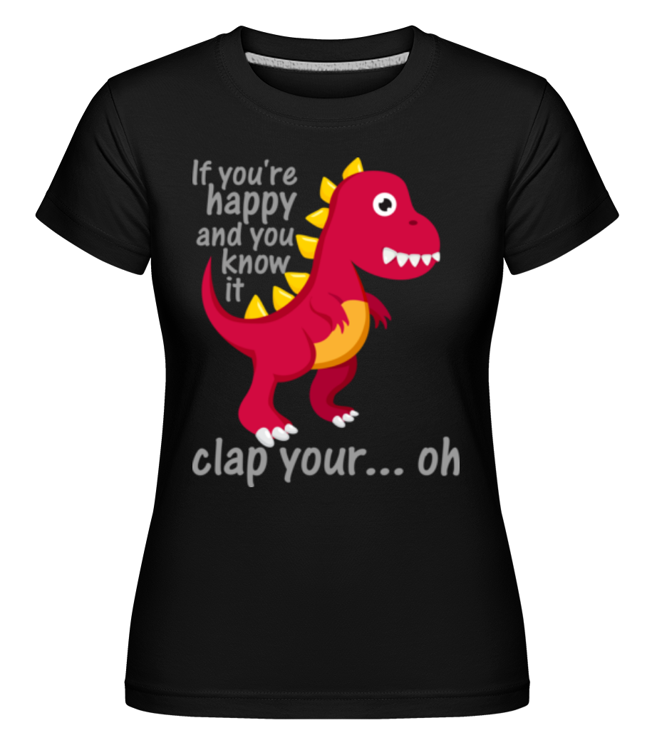 T-Rex Clap You Hands ·  T-shirt Shirtinator femme