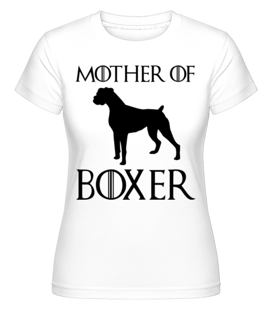 Mother Of Boxer ·  T-shirt Shirtinator femme